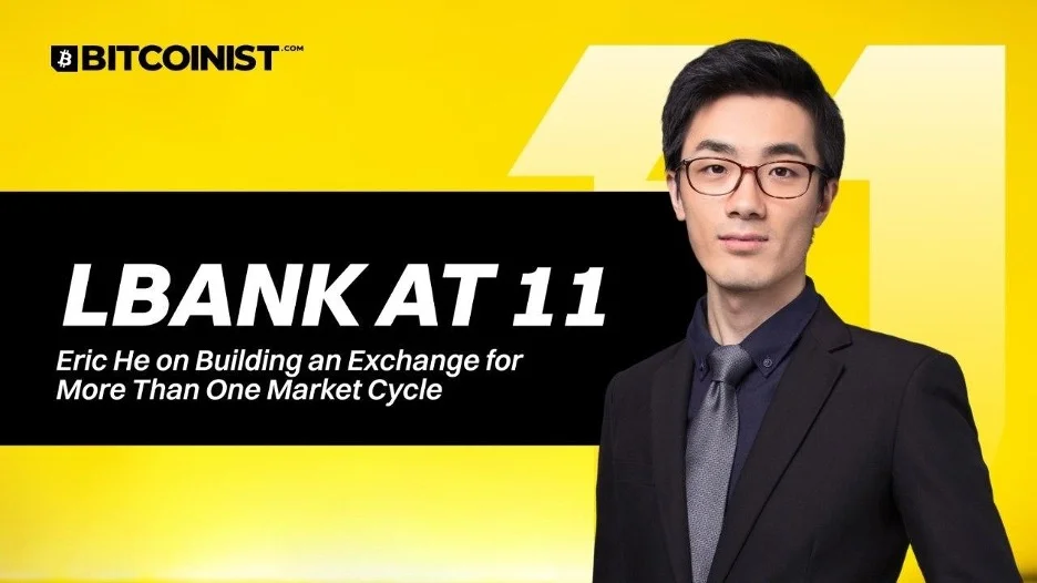 11 лет LBank: Эрик Хэ раскрыл стратегию выживания криптобиржи вне рыночных циклов