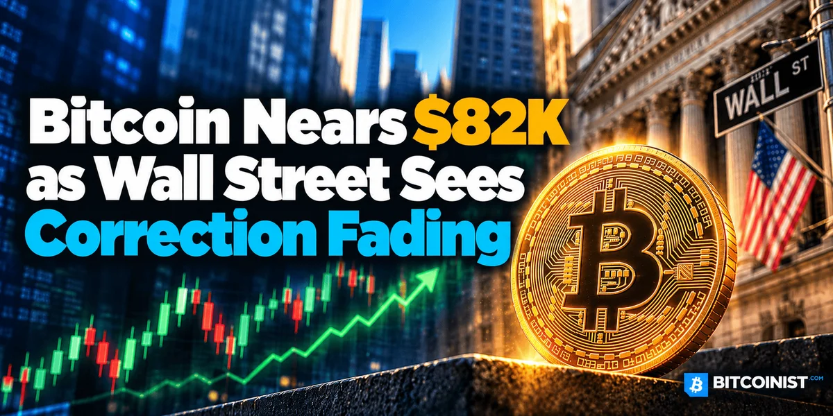 Курс Bitcoin штурмует отметку $82 000 на фоне заявлений Уолл-стрит об окончании коррекции
